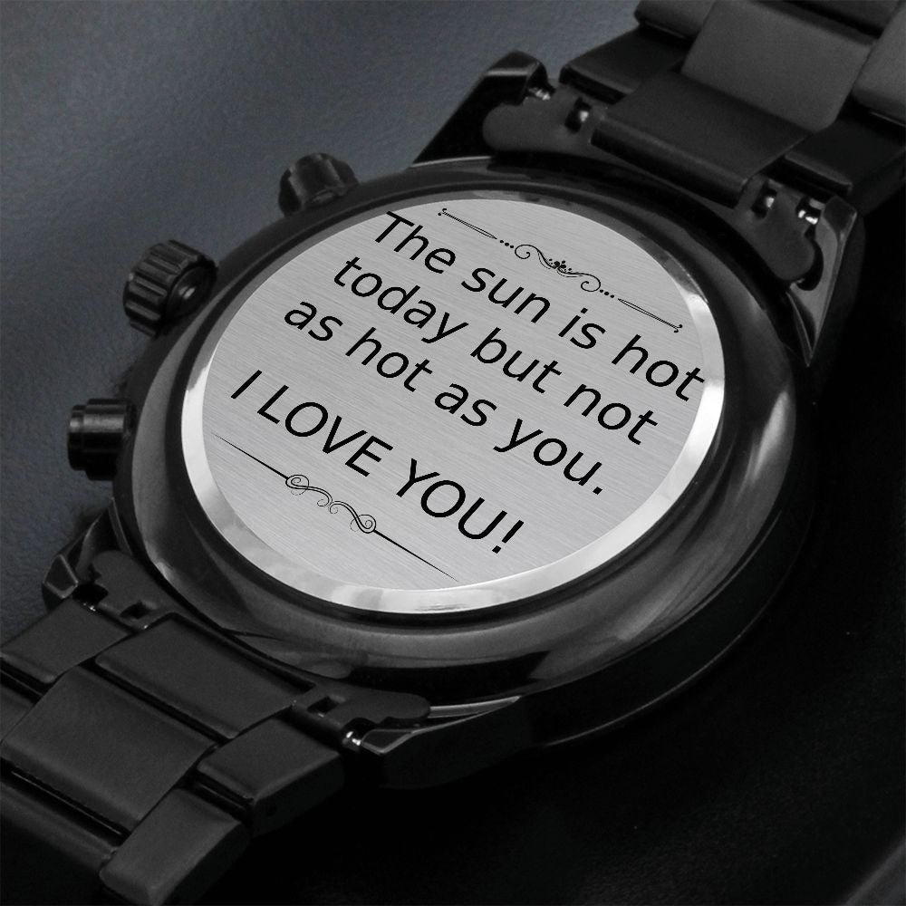 Personalized Boyfriend Chronograph Watch Gift - The sun is hot - #e186 - Image 3