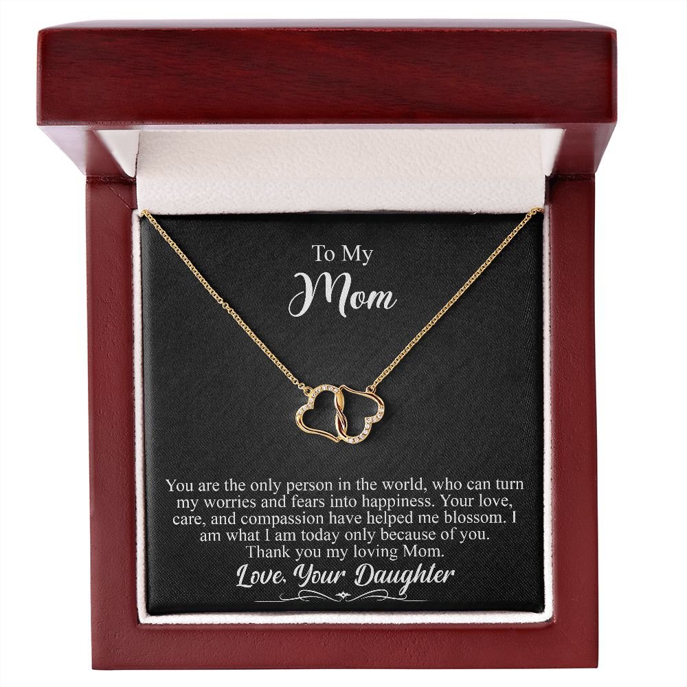 To My Mom Gift - Your are the only person in the world - Everlasting Love #e148