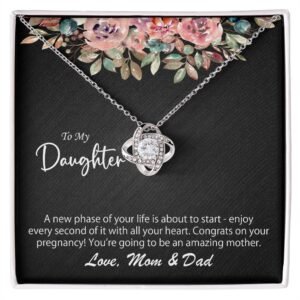 To My Daughter On Her Pregnancy Gift From Mom & Dad- A new phase - Love Knot Necklace #e46