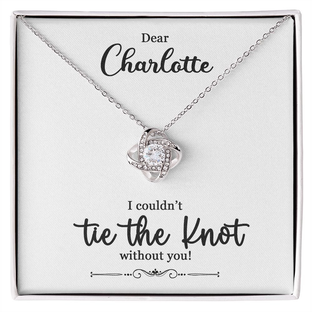 To My Bridesmaid Gift - I Couldn't Tie The Knot Without You - Love Knot Necklace #e73 - Image 2