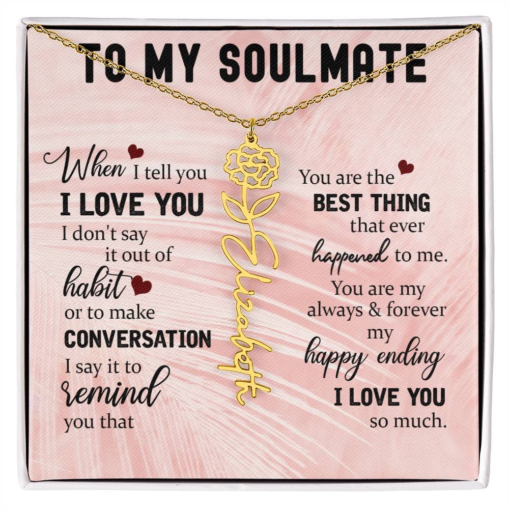Personalized Flower Name Necklace To My Soulmate #e323 - Image 14