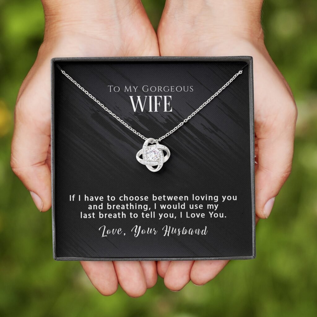 To My Wife Anniversary Birthday Necklace - Choose loving you - Love Knot Necklace #e04